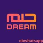 تحميل حلم DREAM الاصدار الاخير للاندرويد مجاناً